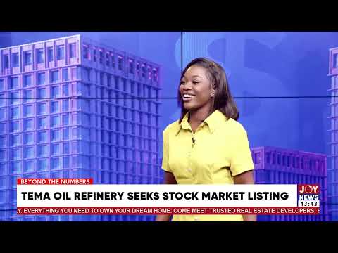 Tema Oil Refinery seeks stock market listing | Big Analysis