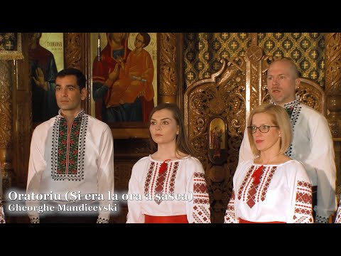 Oratoriu (Și era la ora a șasea) - Gheorghe Mandicevski