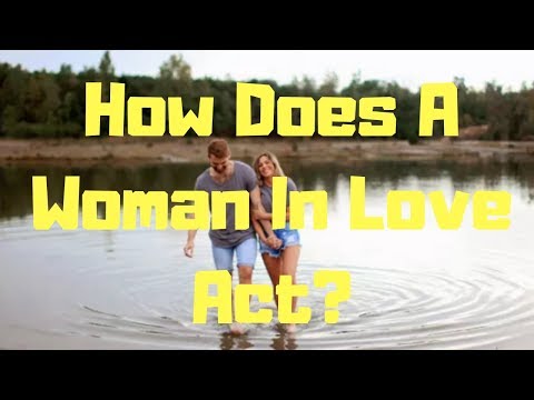 How Does A Woman In Love Act Video