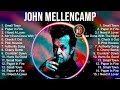 John Mellencamp Greatest Hits Best Songs Of 80s 90s Old Music Hits Collection