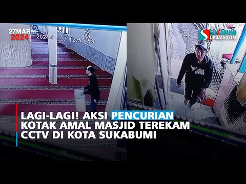 Lagi-Lagi! Aksi Pencurian Kotak Amal Masjid Terekam CCTV di Kota Sukabumi