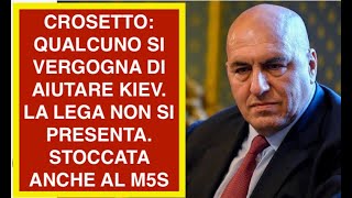 CROSETTO: QUALCUNO SI VERGOGNA DI AIUTARE KIEV. LA LEGA NON SI PRESENTA. STOCCATA ANCHE AL M5S