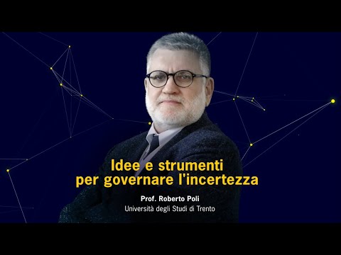 Anticipare il Futuro - Roberto Poli, Idee e strumenti per governare l'incertezza