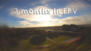 3 months flying FPV Freestyle [Cinematic] Original Music