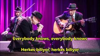 Leonard Cohen - Everybody Knows İngilizce-Türkçe Altyazı (English-Turkish Subtitle)