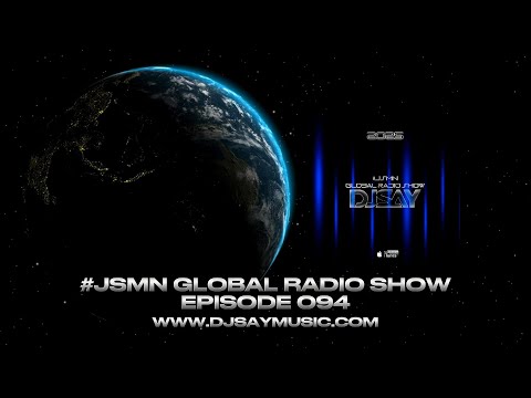 DJ SAY - EP095 | #JSMN GLOBAL RADIO SHOW | BEST HOUSE