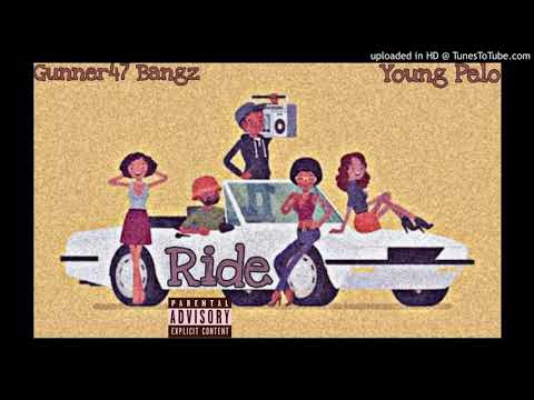 Gunner47 Bangz - Ride (feat. Young Pelo)