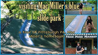 visiting where Mac Miller grew up (blue slide park in Pittsburgh)