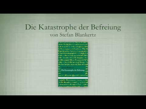 Buchtrailer zu Katastrophe der Befreiung von Stefan Blankertz