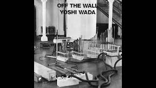 Yoshi Wada - Off The Wall (Full Album)