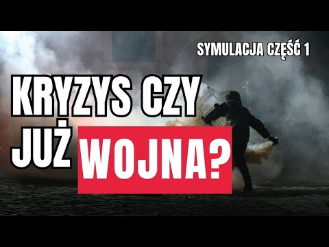 Kryzys czy już WOJNA? Symulacja część 1.