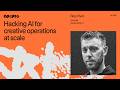 Hacking AI For Creative Operations At Scale Ft Rory Flynn Config 2026