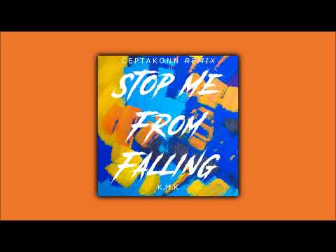 Stop Me From Falling (CEPTAKONN REMIX) KutManKrew
