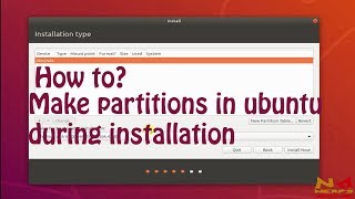 How to make partitions in Ubuntu during installation