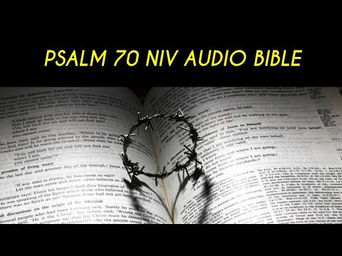 PSALM 70 NIV AUDIO BIBLE (with text)