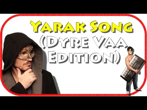 Yarakstyle91 feat. Dyre Vaa - Yarak Song (Dyre Vaa Edition)