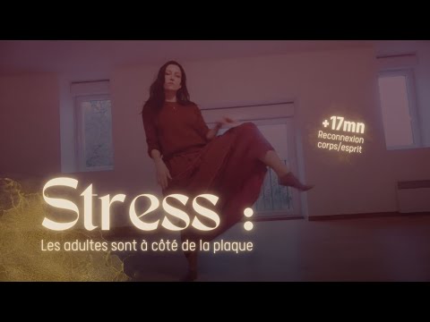 Stress & reconnexion corps-esprit (1/2)