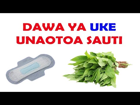 DAWA YA UKE UNAOTOA SAUTI (KUJAMBA)