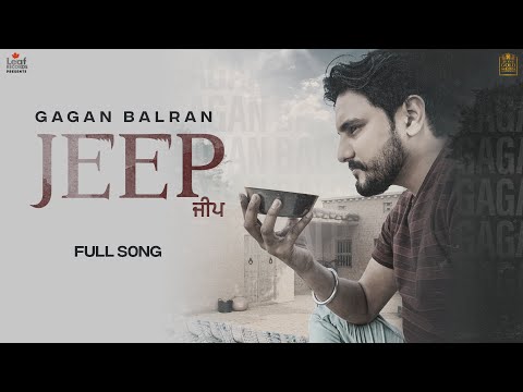 Jeep | Gagan Balran (Full Song) Amritpal Ghudda | New Punjabi Songs | Chup Kar K Lang Gyi Jwani