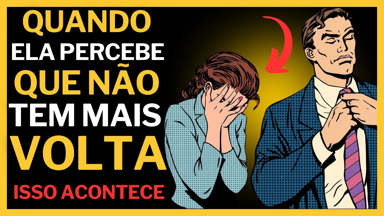 Quando ELA Percebe Que Te Perdeu e o Arrependimento Bate: Sem Volta, Sem Perdão