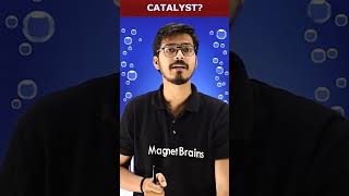What is Catalyst? | Catalyst Kya Hota hai? #chemistryclass11 #magnetbrains #shorts