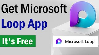 Microsoft Loop | HowTo Get Microsoft Loop App | How to Access Microsof