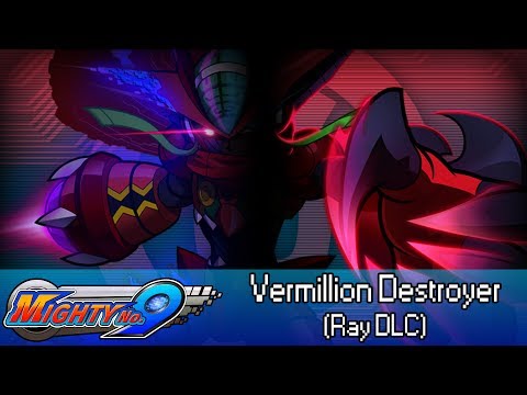 Mighty No. 9 - Episode 17 :: Vermillion Destroyer (Ray DLC)