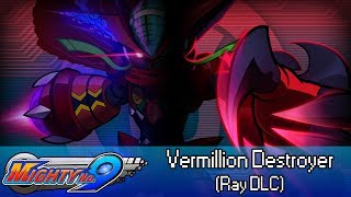 Mighty No. 9 - Episode 17 :: Vermillion Destroyer (Ray DLC)