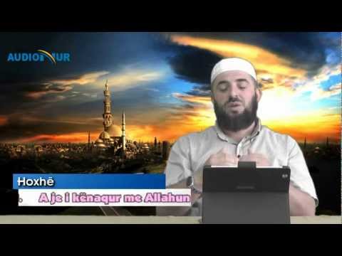 38.) A je i kënaqur me Allahun - Hoxhë Enes Goga