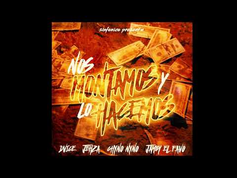 DVICE, Jehza, Chyno Nyno & Jamby El Favo - No Montamo y Lo Hacemo th remix