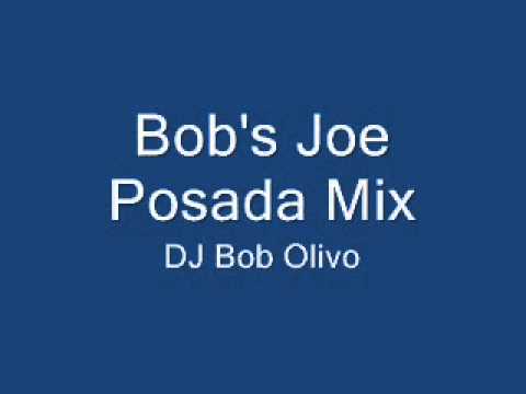 Bob's Joe Posada Mix.wmv