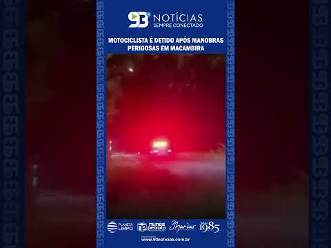 Motociclista é detido após manobras perigosas em Macambira