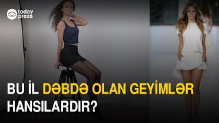 2026-cı ilin dəbdə olan geyimləri hansılardır? - TodayPress TV