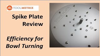 New Product for Bowl Turners: Spike Plate Review