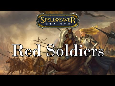 Spellweaver: Deck Tech: Red Soldiers