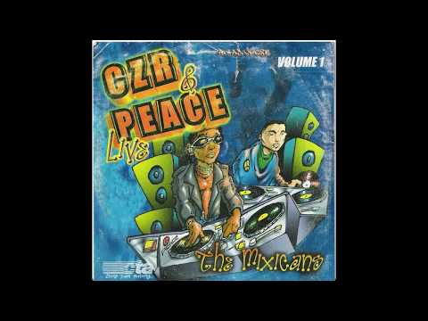 The Mixicans Volume 1 Live - CZR & Alex Peace