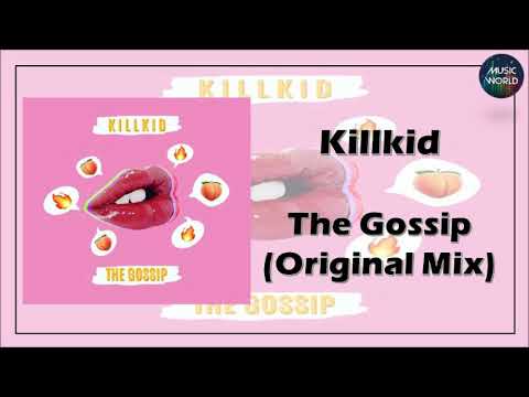 Killkid - The Gossip (Original Mix)