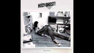 Holy Ghost! - Wait & See (Moby Remix)