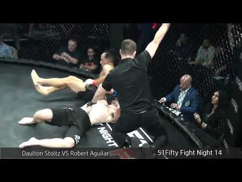 51FIFTY Fight Night 14 Bout 8 Robert Aguilar VS Daulton Stoltz