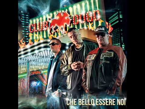 spacchiamo tutto-CLUB DOGO ft VACCA, ENSI , ENTICS, EMIS KILLA