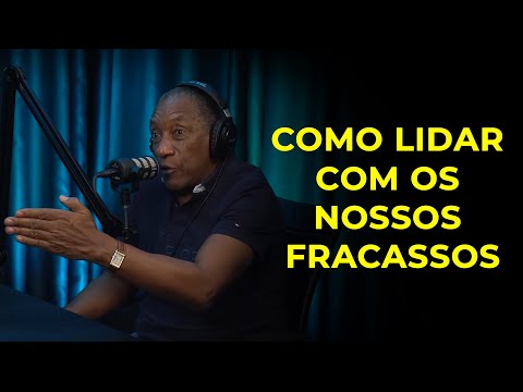 Como LIDAR com os NOSSOS FRACASSOS? | GERALDO RUFINO