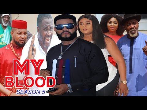 MY BLOOD SEASON 5 - (Trending Movie) Uju Okoli 2021 Latest Nigerian Nollywood Movie Full HD