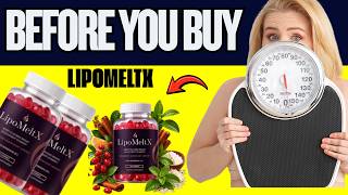 🔥LIPOMELTX BEFORE AND AFTER: HONEST REVIEW, BENEFITS & CONSUMER REVIEWS