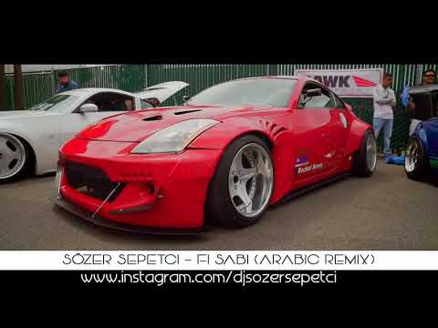 Arabic Remix   Fi Sâbi  Sözer Sepetci Remix  #ArabicVocalMix