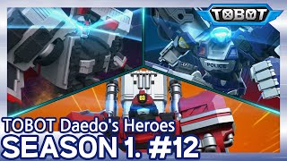 Cleanups and Vendettas | Daedo's Heroes EP.12 | Tobot English | New Episode
