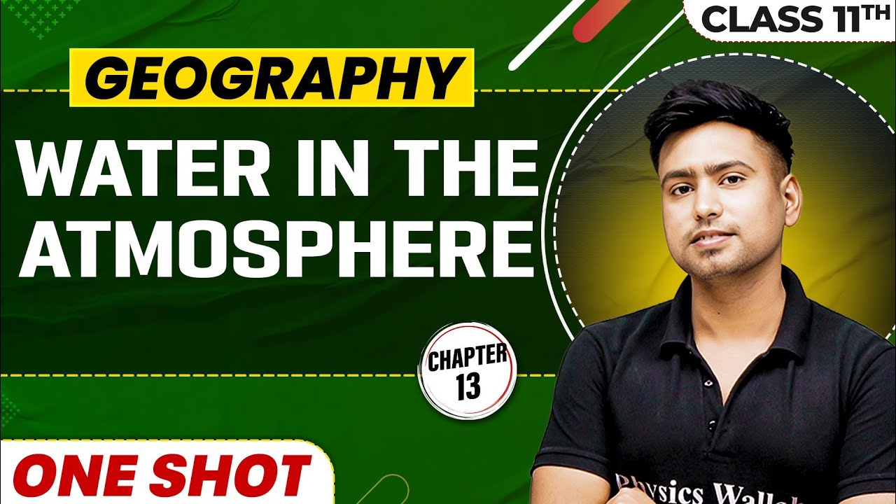 WATER IN THE ATMOSPHERE in One Shot | Class 11 Geography | CBSE Board