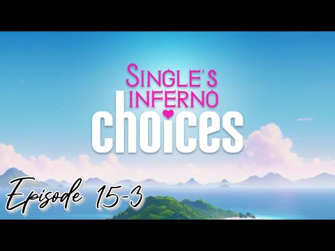 THE CHOICE | Single's Inferno: Choices Episode 15 Chapter 3 ALL Endings | Netflix Game