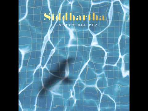 Siddhartha - El Vuelo del Pez (Álbum Completo)