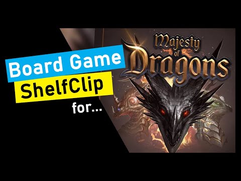ShelfClips: Majesty of Dragons (Short Board Game Preview)
