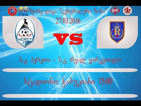 FC HERETI 0-4 FC REAL VARKETILI